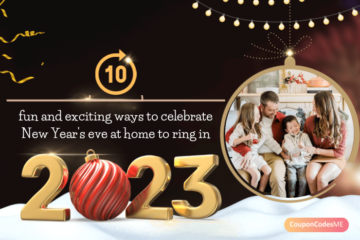 10 fun and exciting ways to celebrate New Year’s Eve at home to ring in 2023